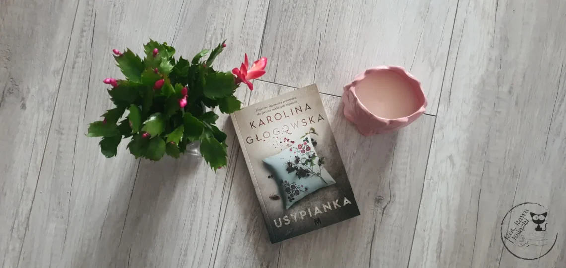 "Usypianka" - Karolina Głogowska - Kot, kawa i książki