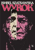 „Wyrok” - Ishbel Szatrawska - okładka