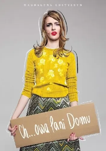 “Chujowa pani domu” - Magdalena Kostyszyn - okładko