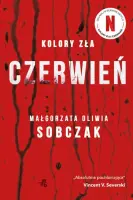 "Czerwień. Kolory zła. Tom 1" - Małgorzata Oliwia Sobczak - okładka