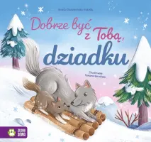 "Dobrze być z Tobą, dziadku" - Aniela Cholwińska - Szkolik - okładka