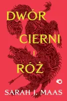"Dwór cierni i róż. Tom 1" - Sarah J. Maas - okładka