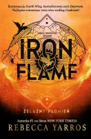 "Iron Flame. Żelazny płomień. Empireum. Tom 2" - Rebecca Yarros - okładka