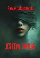 „Jestem twoja” – Paweł Jakubowski - okładka