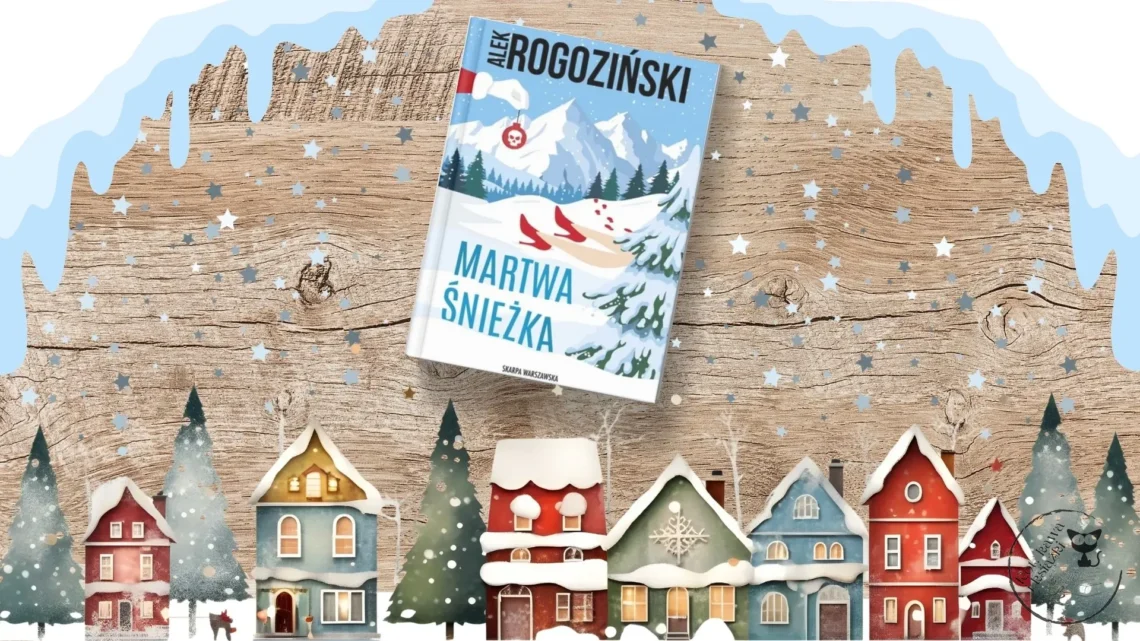 "Martwa śnieżka" - Alek Rogoziński - Kot, kawa i książki