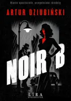 „Noir B” – Artur Dziubiński - okładka