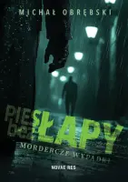 „Pies bez łapy. Mordercze wypadki” – Michał Obrębski - okładka