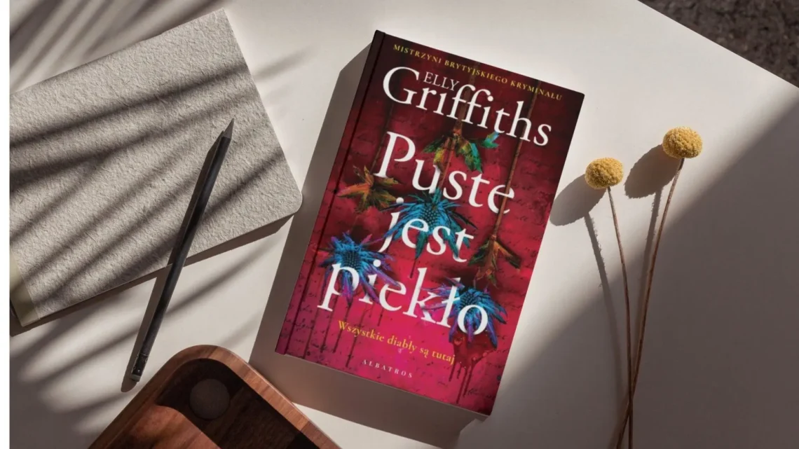 “Puste jest piekło” - Elly Griffiths - Kot, kawa i książki