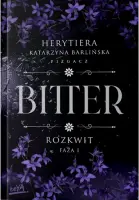 "Rozkwit. Faza 1. Bitter. Tom 2.1" - Herytiera "pizgacz" P.S. - okładka