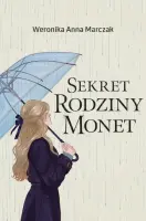 "Sekret rodziny Monet. Tom 2" - Weronika Marczak - okładka