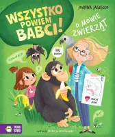 "Wszystko powiem babci! O mowie zwierząt" - Joanna Jagiełło - okładka