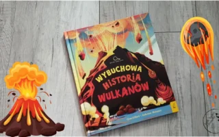 "Wybuchowa historia wulkanów" - Clive Gifford, Andressa Meissner - Kot, kawa i książki
