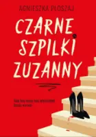 „Czarne szpilki Zuzanny” – Agnieszka Płoszaj - okładka