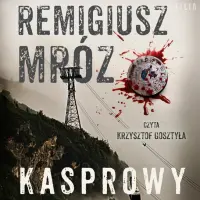 "Kasprowy. Komisarza Forst, tom 10 " - Remigiusz Mróz - okładka