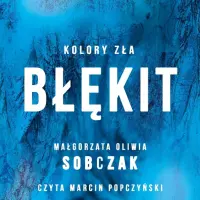 "Błękit. Kolor zła, tom 5" - Małgorzata Oliwia Sobczak (audiobook) - okładka