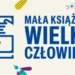 "Mała książka – wielki człowiek" - zwycięskie nowości dla pierwszoklasistów