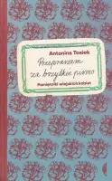 Antonina Tosiek - "Przepraszam za brzydkie pismo. Pamiętnik wiejskich kobiet" - okładka