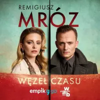 "Węzeł Czasu" - Remigiusz Mróz - okładka