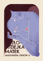 Magdalena Genow - "Złodziejka Matek" - okładka