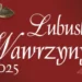 LAUREACI LUBUSKICH WAWRZYNÓW 2025