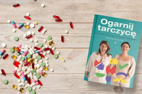 “Ogarnij tarczycę. Jak odzyskać zdrowie i siły przy hashimoto i niedoczynności” - Lidia Wójcik, Kamila Bogucka - Kot, kawa i książki