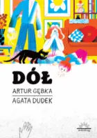 „Dół” – Artur Gębka, Agata Dudek - okładka