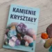 "Kamienie i kryształy, które leczą" - Catherine Mayet, Nathaëlh Remy - Kot, kawa i książki