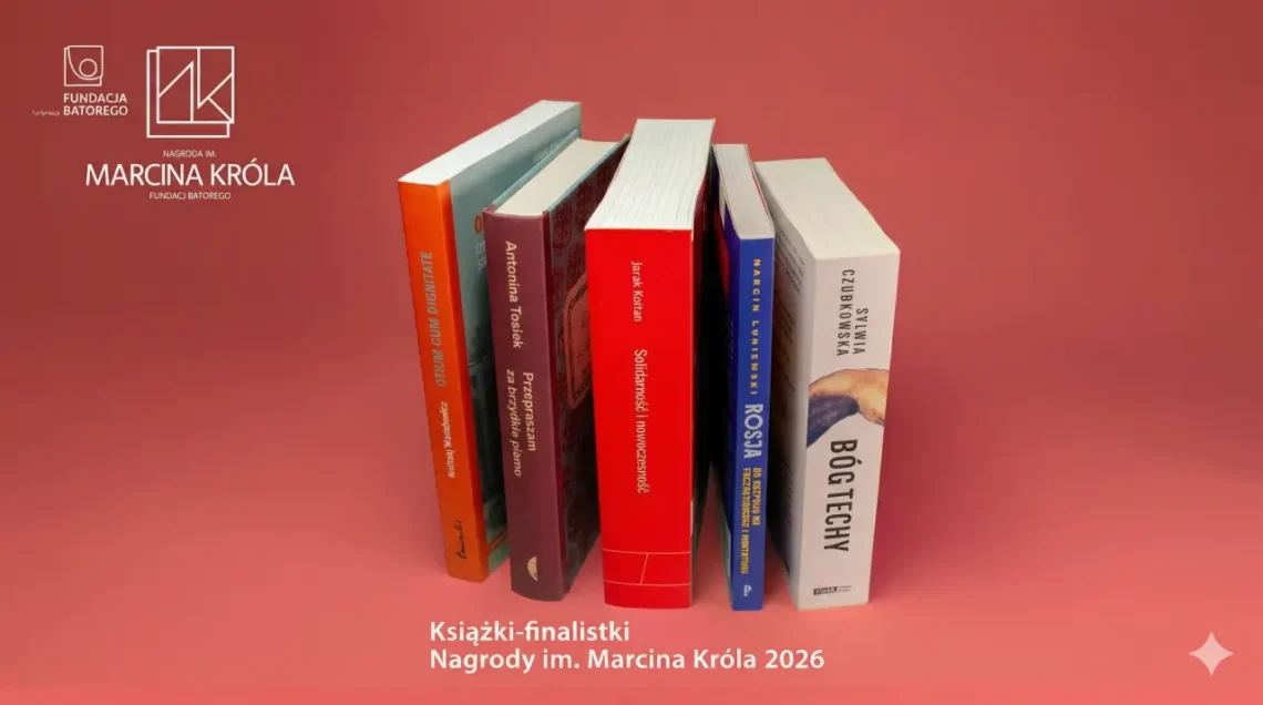 Finałowa 5 książek do nagrody im. im. Marcina Króla 2026, źródło: Fundacja Batorego