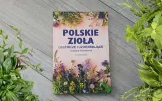 "Polskie zioła lecznicze i uzdrawiające" - Grażyna Wasilewska - Kot, kawa i książki