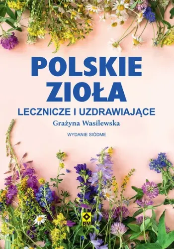"Polskie zioła lecznicze i uzdrawiające" - Grażyna Wasilewska - okładka