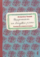 „Przepraszam za brzydkie pismo. Pamiętniki wiejskich kobiet” – Antonina Tosiek - okładka