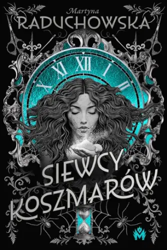 "Siewcy koszmarów" - Martyna Raduchowska - okładka