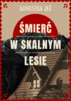 „Śmierć w skalnym lesie” – Agnieszka Jeż - okładka