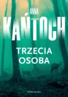 „Trzecia osoba” – Anna Kańtoch - okładka