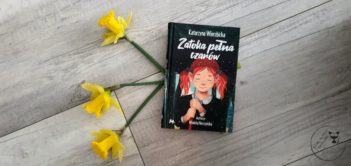 "Zatoka pełna czarów" - Katarzyna Wierzbicka - Kot, kawa i książki