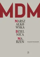 „MDM. Marszałkowska dzielnica marzeń” – Krzysztof Mordyński - okładka