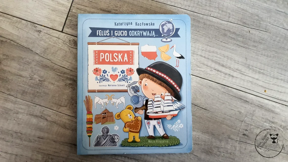 "Feluś i Gucio odkrywają... Polska" - Katarzyna Kozłowska - Kot, kawa i książki