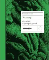 „Karpaty. Opowieść o pewnych górach” – Maciej Janowski - okładka