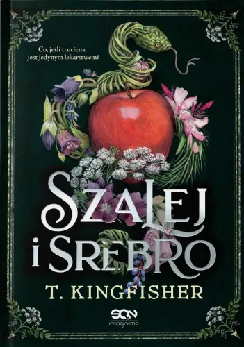 "Szalej i srebro" - T. Kingfisher - okładka