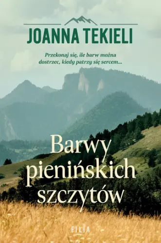 "Barwy pienińskich szczytów" - Joanna Tekieli - okładka