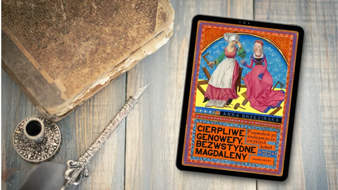 "Cierpliwe Genowefy, bezwstydne Magdaleny" - Anna Brzezińska - Kot, kawa i książki