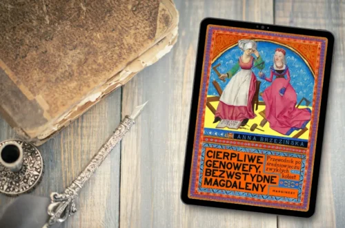 "Cierpliwe Genowefy, bezwstydne Magdaleny" - Anna Brzezińska - Kot, kawa i książki