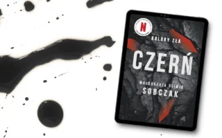 „Czerń. Kolory zła – tom 2” – Małgorzata Oliwia Sobczak - Kot, kawa i książki