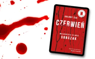 "Czerwień. Kolory zła - tom 1" - Małgorzata Oliwia Sobczak - Kot, kawa i książki