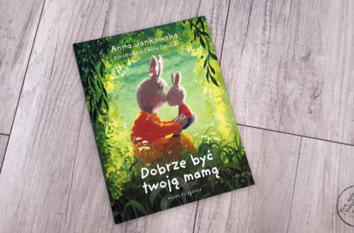"Dobrze być twoją mamą" - Anna Jankowska - Kot, kawa i książki