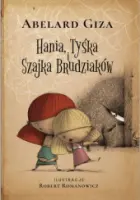 „Hania, Tyśka i Szajka Brudziaków” – Abelard Giza - okładka