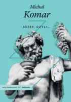 "Józef, czyli…" - Michał Komar - okładka