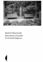 "Kieszonkowa metropolia. W rok dookoła Bydgoszczy" - Michał Tabaczyński - okładka