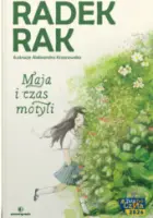 „Maja i czas motyli” – Radek Rak, Aleksandra Krzanowska - okładka
