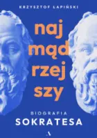 "Najmądrzejszy. Biografia Sokratesa" - Krzysztof Łapiński - okładka
